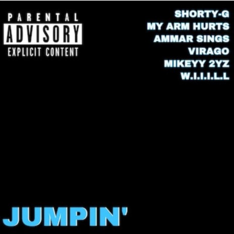 Jumpin ft. My Arm Hurts, Virago & Ammar Sings | Boomplay Music