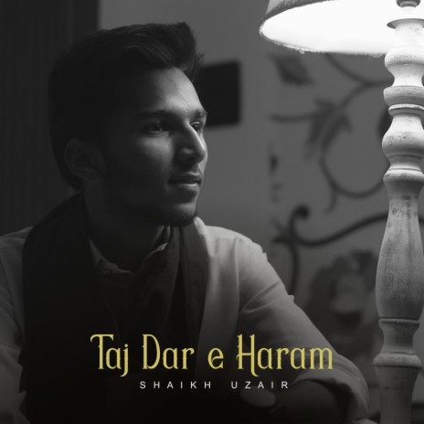 Taj Dar e Haram | Boomplay Music