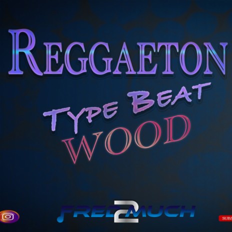 Reggaeton Type Beat (Wood)