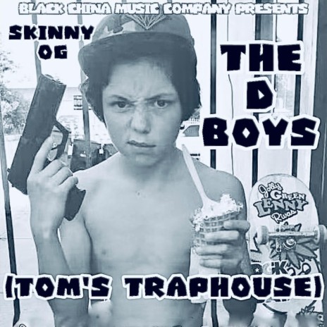 THE D BOYS (TOM'S TRAPHOUSE) | Boomplay Music
