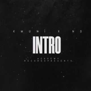 Intro ft. K Muni & ND lyrics | Boomplay Music
