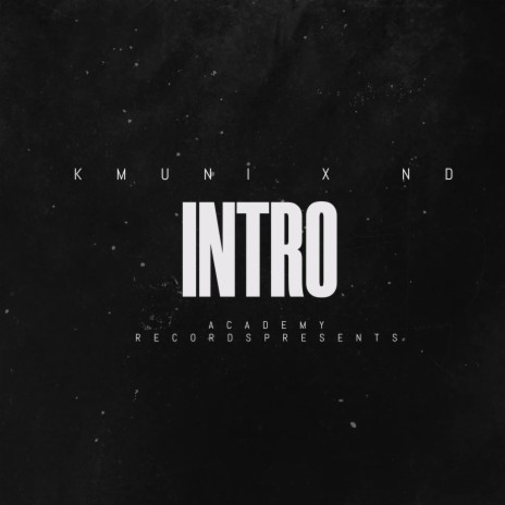 Intro ft. K Muni & ND | Boomplay Music