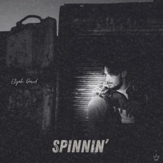 Spinnin' lyrics | Boomplay Music