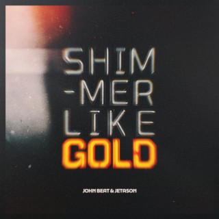 Shimmer Like Gold