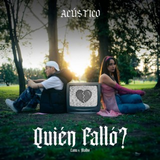 Quién Falló? (Acoustic Version) ft. Malbo lyrics | Boomplay Music