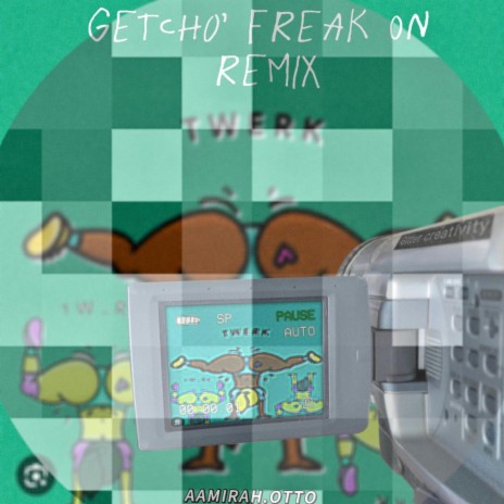 Getcho' Freak On | Boomplay Music