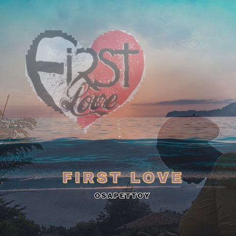 First Love | Boomplay Music