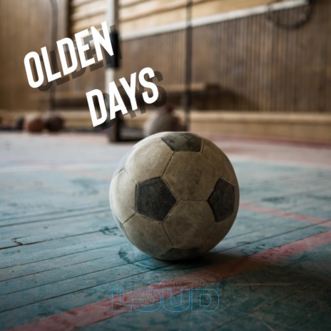 Olden Days | Boomplay Music