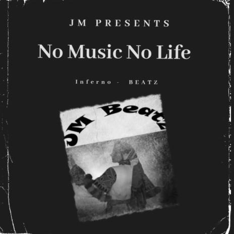 JM BEATZ No Music No Life | Boomplay Music