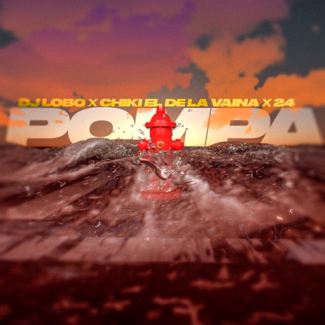 Pompa ft. Chiki El De La Vaina & 24 | Boomplay Music