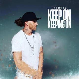 Keep On Keeping On lyrics | Boomplay Music