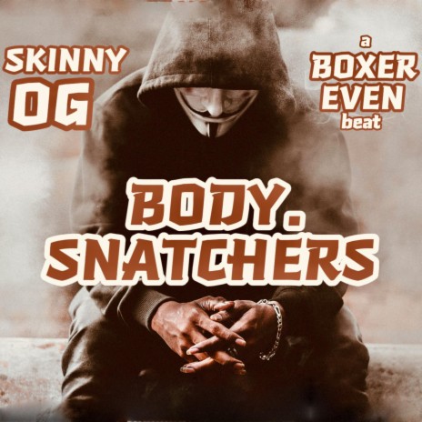 BODY SNATCHERS (RIP TAKEOFF) ft. BOXER EVEN