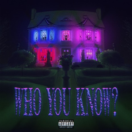 Who You Know | Boomplay Music