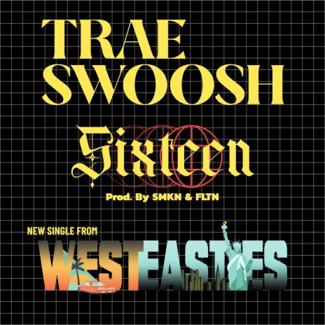 Sixteen ft. Trae Swoosh