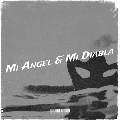 Mi Angel & Mi Diabla | Boomplay Music