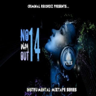 No Way Out 14: Instrumental Mixtape Series