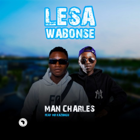 Lesa Wabonse ft. Mr kazungu | Boomplay Music