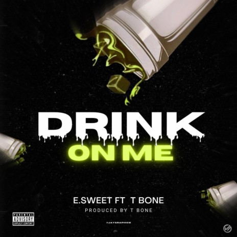 DRINKS ON ME ft. T BONE | Boomplay Music