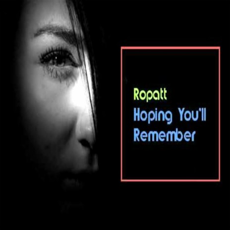 Hoping You'll Remember | Boomplay Music