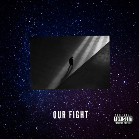 Our Fight | Boomplay Music