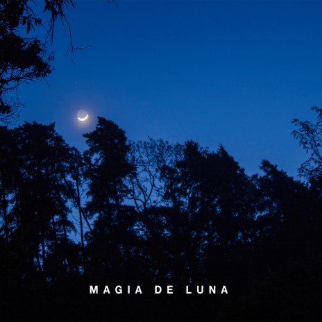 Magia de Luna | Boomplay Music