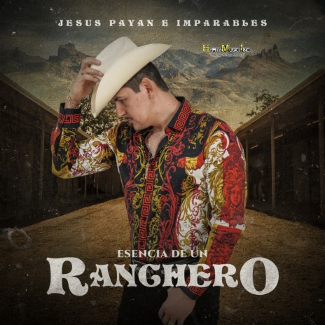 Esencia de Un Ranchero | Boomplay Music