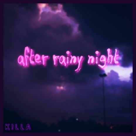 After Rainy Night | Boomplay Music