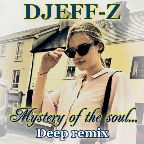 Mystery of the soul... (Deep remix)