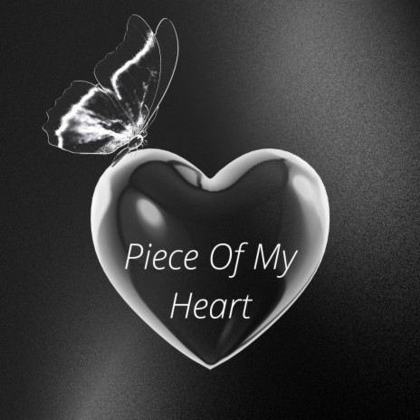 Piece Of My Heart