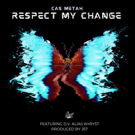 Respect My Change ft. D.V. Alias Khryst & J57 | Boomplay Music