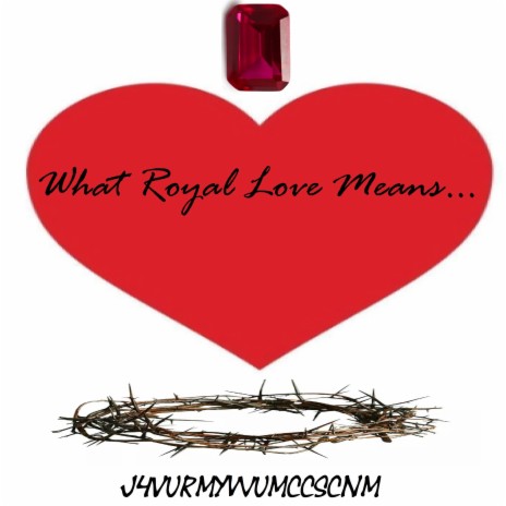 What Royal Love Means ... | Boomplay Music