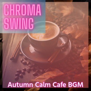 Autumn Calm Cafe Bgm