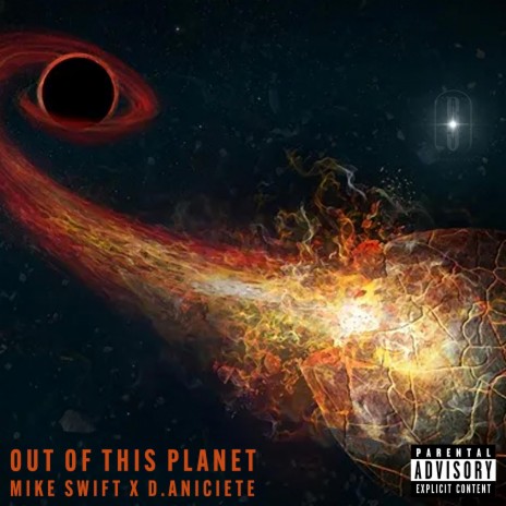 Out of this planet ft. Mike Swift & D.Aniciete | Boomplay Music