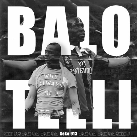 Balotelli ft. Seko 913 | Boomplay Music