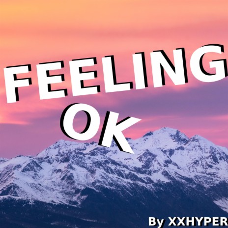 Feeling OK | Boomplay Music