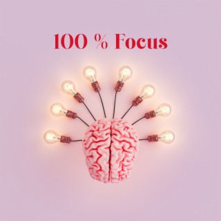 100 % Focus: Miracle Sounds to Improve Learning Skills, Memory, Mind Set