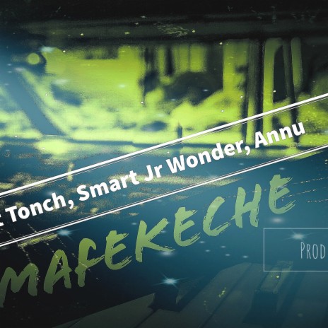 Mafekeche ft. Smart Jr Wonder & Annu