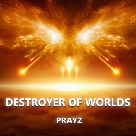 Destroyer Of Worlds | Boomplay Music