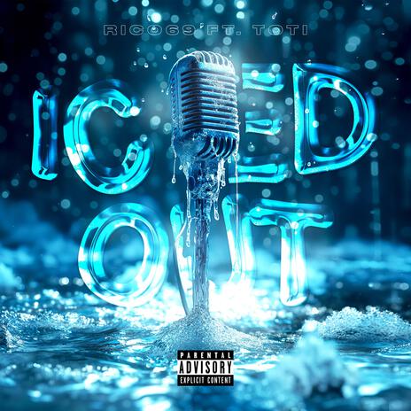 ICED OUT ft. ToTi | Boomplay Music