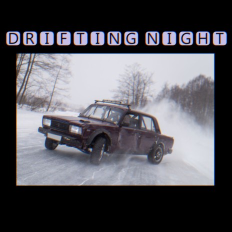 Drifting Night | Boomplay Music