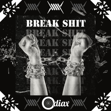 Break Shit | Boomplay Music