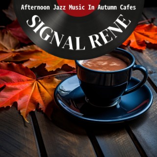 Afternoon Jazz Music in Autumn Cafes
