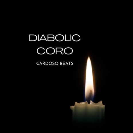 DIABOLIC CORO | Boomplay Music
