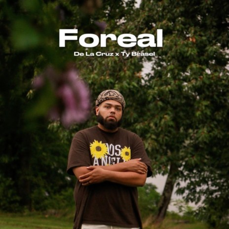 Foreal ft. Ty Brasel | Boomplay Music