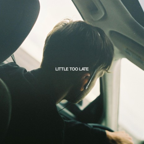 LITTLE TOO LATE ft. Kevin Chung | Boomplay Music