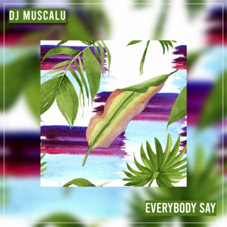 Everybody Say (Radio Edit) | Boomplay Music