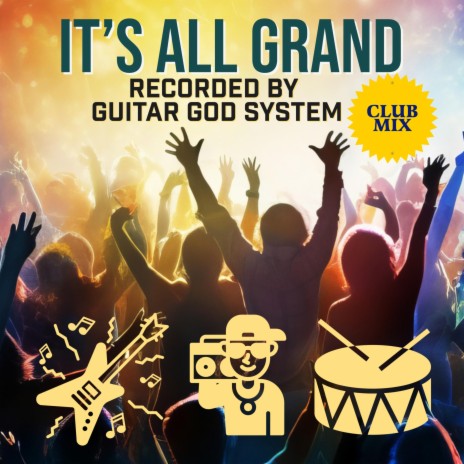 IT'S ALL GRAND (EXTENDED CLUB VERSION) | Boomplay Music