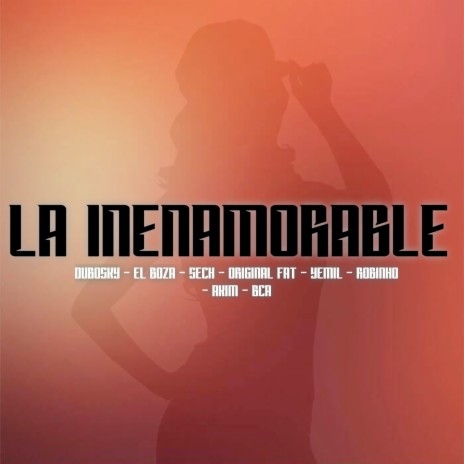 La Inenamorable ft. Sech, Boza, Bca, Yemil & Robinho | Boomplay Music