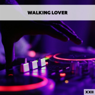 Walking Lover XXII