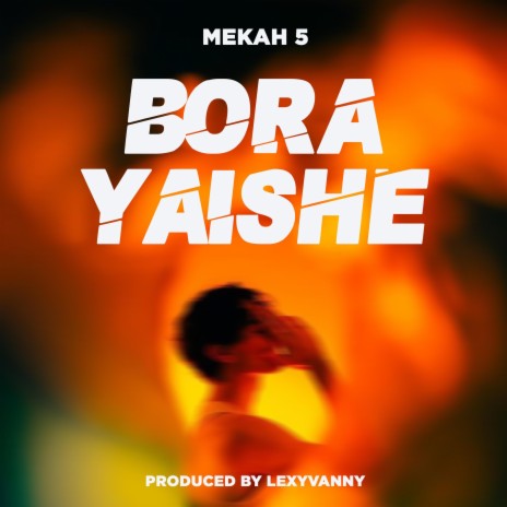 Bora Yaishe | Boomplay Music